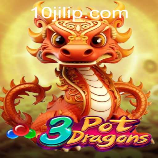 Unveiling the Excitement of 3PotDragons with 10jili