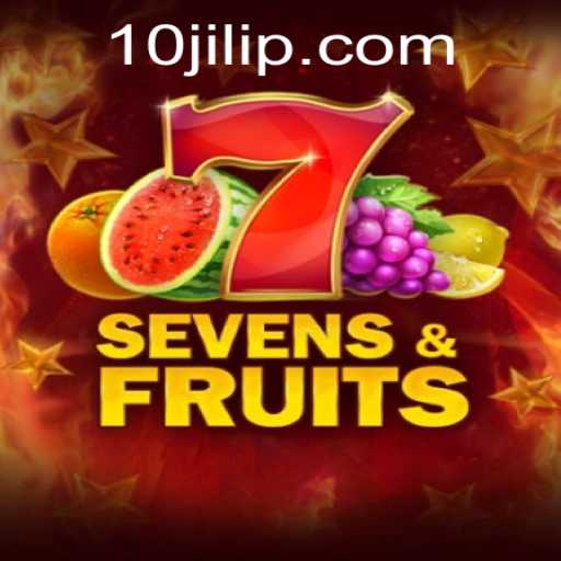 Unveiling the Excitement of SevensFruits and the Rising Popularity of 10jili